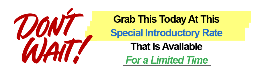 Don't Wait!  Grab this today at this special introductory rate that is available for a limited time!